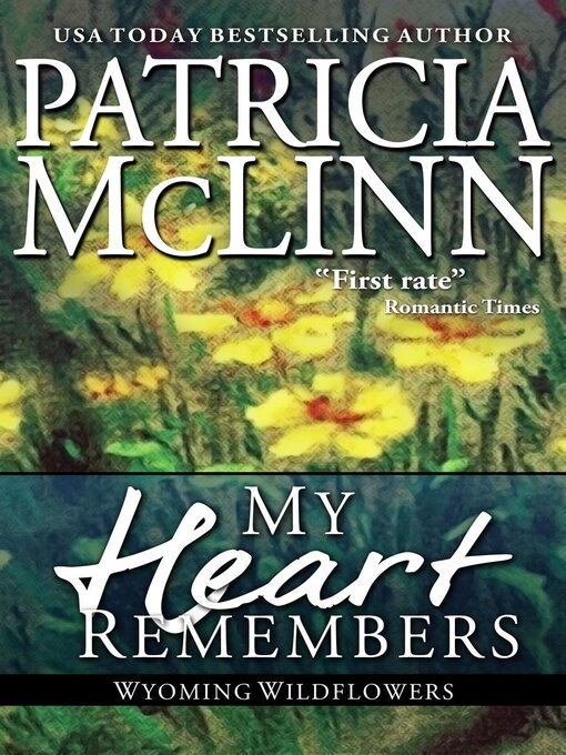 Cover image for My Heart Remembers (Wyoming Wildflowers, Book 4)